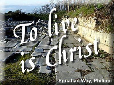 To Live is Christ!